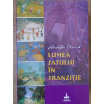 LUMEA SATULUI IN TRANZITIE