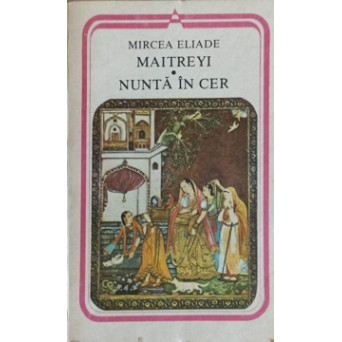 MAITREYI. NUNTA IN CER