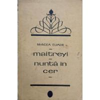 MAITREYI. NUNTA IN CER