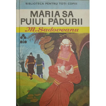 MARIA SA PUIUL PADURII