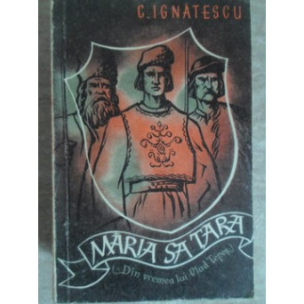 MARIA SA, TARA (DIN VREMEA LUI VLAD TEPES)