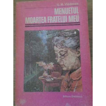 MENUETUL. MOARTEA FRATELUI MEU