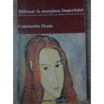 MILIONAR LA MARGINEA IMPERIULUI