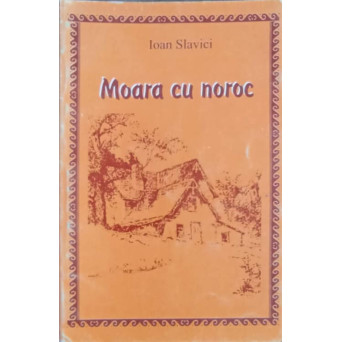 MOARA CU NOROC