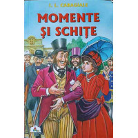 MOMENTE SI SCHITE MOMENTE SI SCHITE