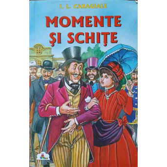 MOMENTE SI SCHITE