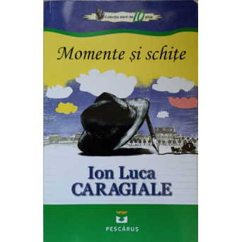 MOMENTE SI SCHITE