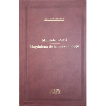 MUNTELE MORTII. MAGDALENA DE LA MIEZUL NOPTII