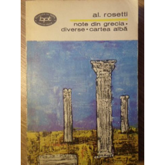 NOTE DIN GRECIA. DIVERSE. CARTEA ALBA