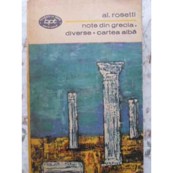 NOTE DIN GRECIA. DIVERSE. CARTEA ALBA