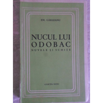 NUCUL LUI ODOBAC. NUVELE SI SCHITE