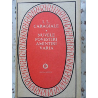 NUVELE. POVESTIRI. AMINTIRI. VARIA
