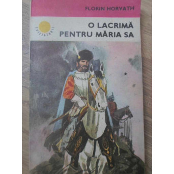 O LACRIMA PENTRU MARIA SA