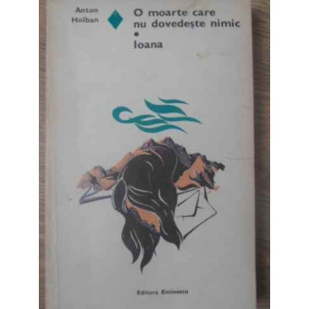 O MOARTE CARE NU DOVEDESTE NIMIC. IOANA