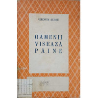 OAMENII VISEAZA PAINE OAMENII VISEAZA PAINE