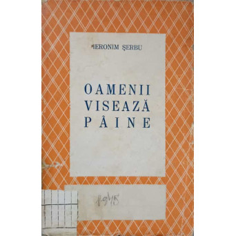 OAMENII VISEAZA PAINE