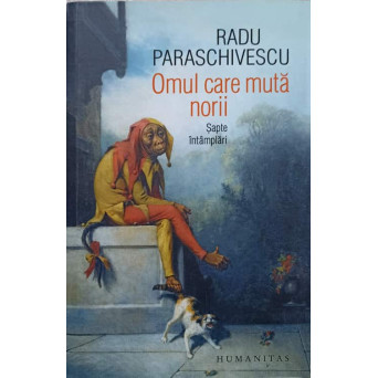 OMUL CARE MUTA NORII. SAPTE INTAMPLARI