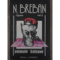 OPERE VOL.3 ANIMALE BOLNAVE OPERE VOL.3 ANIMALE BOLNAVE