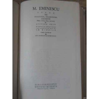 OPERE VOL.7 (VII) TRADUCERI, TRANSCRIERI, EXCERPTE