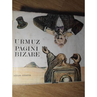 PAGINI BIZARE (1883-1983 100 DE ANI DE LA NASTERE) EDITIE POLIGLOTA