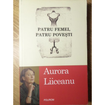PATRU FEMEI, PATRU POVESTI