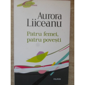PATRU FEMEI, PATRU POVESTI