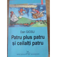 PATRU PLUS PATRU SI CEILALTI PATRU