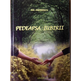 PEDEAPSA IUBIRII. DIN CICLUL MILENII, ANOTIMPURI SI IUBIRI