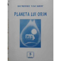 PLANETA LUI ORIM (CU DEDICATIA AUTORULUI) PLANETA LUI ORIM (CU DEDICATIA AUTORULUI)