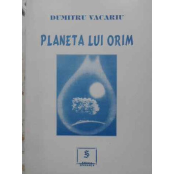 PLANETA LUI ORIM (CU DEDICATIA AUTORULUI)