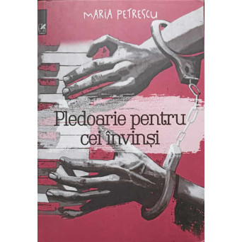 PLEDOARIE PENTRU CEI INVINSI