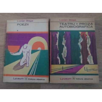 POEZII, TEATRU, PROZA AUTOBIOGRAFICA VOL.1-2