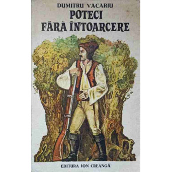 POTECI FARA INTOARCERE (CU DEDICATIA AUTORULUI)
