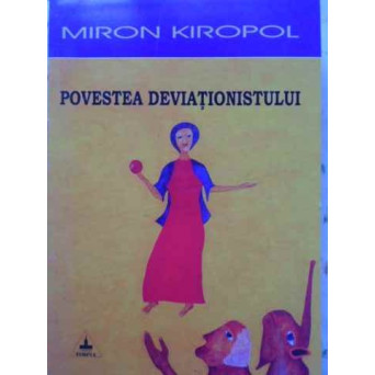 POVESTEA DEVIATIONISTULUI