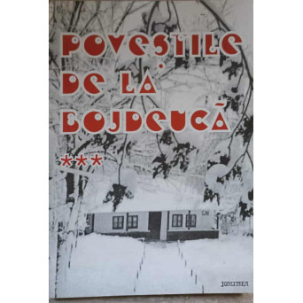 POVESTILE DE LA BOJDEUCA VOL.3