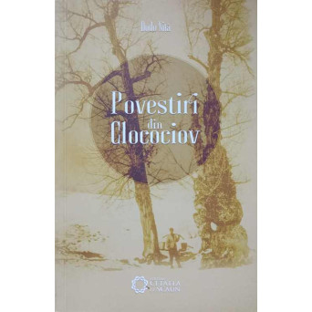 POVESTIRI DIN CLOCOCIOV (CU DEDICATIA AUTORULUI)