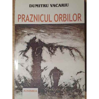 PRAZNICUL ORBILOR (CU DEDICATIA AUTORULUI)