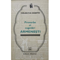 PROVERBE SI CUGETARI ARMENESTI PROVERBE SI CUGETARI ARMENESTI