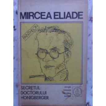 PROZA FANTASTICA VOL.2 SECRETUL DOCTORULUI HONIGBERGER SI ALTE SCRIERI