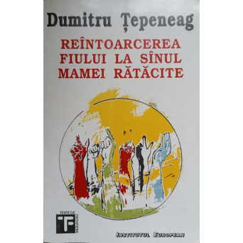 REINTOARCEREA FIULUI LA SINUL MAMEI RATACITE