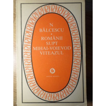 ROMANII SUPT MIHAI-VOIEVOD VITEAZUL