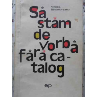SA STAM DE VORBA FARA CATALOG