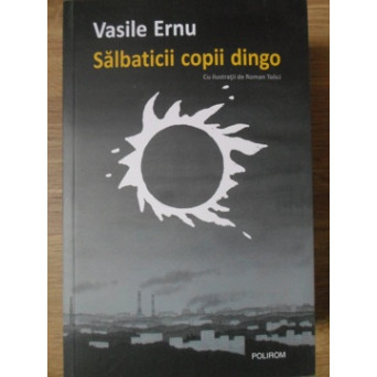 SALBATICII COPII DINGO. CARTEA ADOLESCENTEI