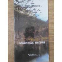 SALOANELE NATURII SALOANELE NATURII