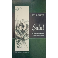 SALUL. POVESTEA FEMEII DIN MAGDALA SALUL. POVESTEA FEMEII DIN MAGDALA