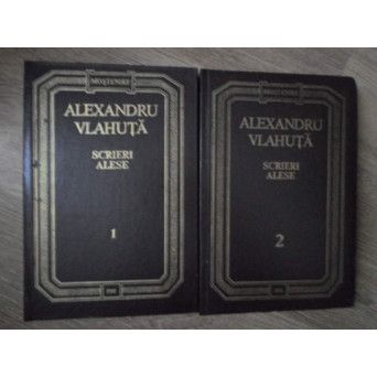 SCRIERI ALESE VOL.1-2 EDITIE INGRIJITA DE VALERIU RAPEANU