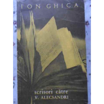 SCRISORI CATRE V. ALECSANDRI