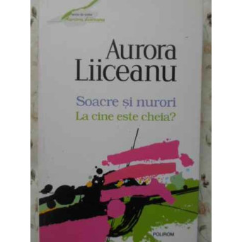 SOACRE SI NURORI. LA CINE ESTE CHEIA?