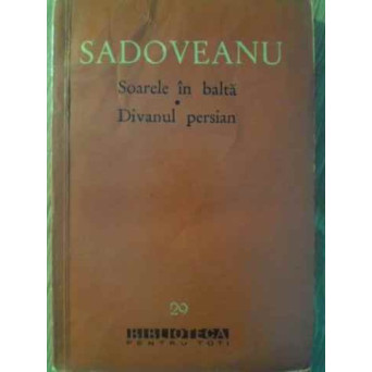 SOARELE IN BALTA. DIVANUL PERSIAN