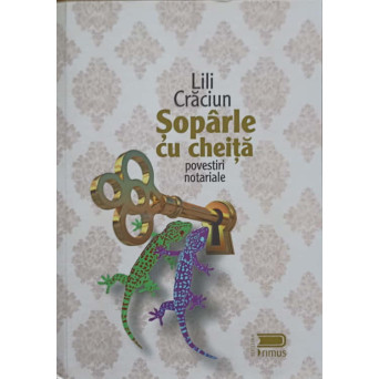 SOPARLE CU CHEITA. POVESTIRI NOTARIALE